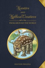 Monsters and Mythical Creatures from around the World цена и информация | Книги по социальным наукам | kaup24.ee