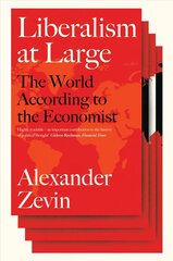 Liberalism at Large: The World According to the Economist цена и информация | Книги по социальным наукам | kaup24.ee