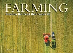 Farming: Growing the food that feeds us цена и информация | Энциклопедии, справочники | kaup24.ee