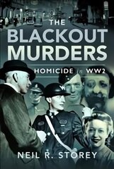 Blackout Murders: Homicide in WW2 hind ja info | Elulooraamatud, biograafiad, memuaarid | kaup24.ee