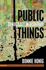 Public Things: Democracy in Disrepair цена и информация | Книги по социальным наукам | kaup24.ee