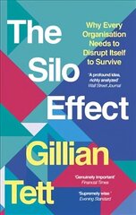 Silo Effect: Why Every Organisation Needs to Disrupt Itself to Survive hind ja info | Ühiskonnateemalised raamatud | kaup24.ee