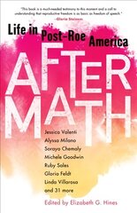 Aftermath: Life in Post-Roe America hind ja info | Ühiskonnateemalised raamatud | kaup24.ee