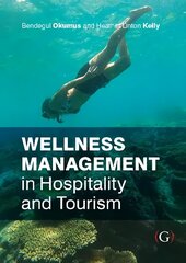 Wellness Management in Hospitality and Tourism hind ja info | Majandusalased raamatud | kaup24.ee