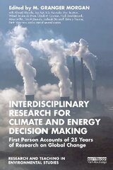 Interdisciplinary Research on Climate and Energy Decision Making: 30 Years of Research on Global Change hind ja info | Ühiskonnateemalised raamatud | kaup24.ee