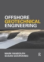 Offshore Geotechnical Engineering: Mark Randolph and Susan Gourvenec цена и информация | Книги по социальным наукам | kaup24.ee