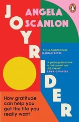 Joyrider: How gratitude can help you get the life you really want hind ja info | Elulooraamatud, biograafiad, memuaarid | kaup24.ee