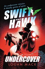 Swift and Hawk: Undercover цена и информация | Книги для подростков и молодежи | kaup24.ee