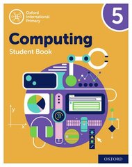 Oxford International Primary Computing: Student Book 5 2nd Revised edition hind ja info | Noortekirjandus | kaup24.ee