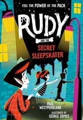 Rudy and the Secret Sleepskater 1 hind ja info | Noortekirjandus | kaup24.ee