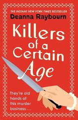 Killers of a Certain Age: A gripping, action-packed cosy crime adventure to keep you hooked in 2023 цена и информация | Фантастика, фэнтези | kaup24.ee