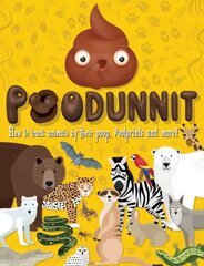 Poodunnit: Track animals by their poo, footprints and more! цена и информация | Книги для подростков и молодежи | kaup24.ee