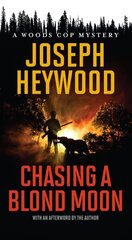 Chasing a Blond Moon: A Woods Cop Mystery цена и информация | Фантастика, фэнтези | kaup24.ee