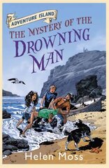 Adventure Island: The Mystery of the Drowning Man: Book 8 hind ja info | Noortekirjandus | kaup24.ee