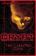 CRYPT: The Gallows Curse цена и информация | Книги для подростков и молодежи | kaup24.ee