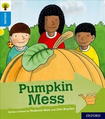 Oxford Reading Tree Explore with Biff, Chip and Kipper: Oxford Level 3: Pumpkin Mess цена и информация | Книги для подростков и молодежи | kaup24.ee