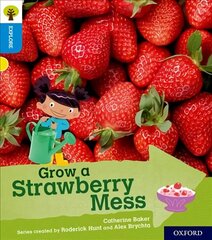 Oxford Reading Tree Explore with Biff, Chip and Kipper: Oxford Level 3: Grow a Strawberry Mess цена и информация | Книги для подростков и молодежи | kaup24.ee