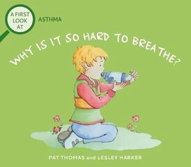 First Look At: Asthma: Why is it so Hard to Breathe? hind ja info | Väikelaste raamatud | kaup24.ee