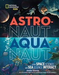 Astronaut - Aquanaut: How Space Science and Sea Science Interact edition цена и информация | Книги для подростков и молодежи | kaup24.ee