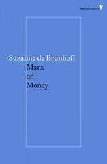 Marx on Money hind ja info | Ühiskonnateemalised raamatud | kaup24.ee