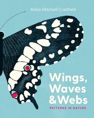 Wings, Waves, and Webs: Patterns in Nature hind ja info | Noortekirjandus | kaup24.ee