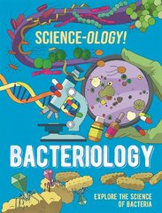 Science-ology!: Bacteriology hind ja info | Noortekirjandus | kaup24.ee