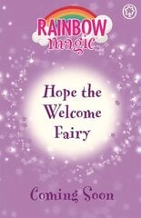 Rainbow Magic: Hope the Welcome Fairy цена и информация | Книги для подростков и молодежи | kaup24.ee