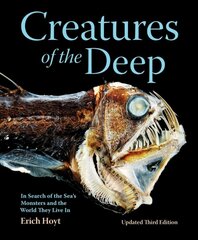 Creatures of the Deep: In Search of the Sea's Monsters and the World They Live In 3rd edition цена и информация | Энциклопедии, справочники | kaup24.ee