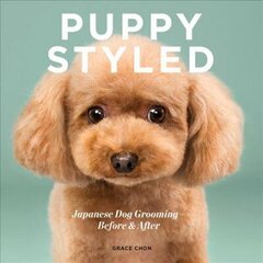 Puppy Styled: Japanese Dog Grooming: Before & After цена и информация | Книги по фотографии | kaup24.ee