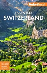 Fodor's Essential Switzerland 2nd edition hind ja info | Reisiraamatud, reisijuhid | kaup24.ee