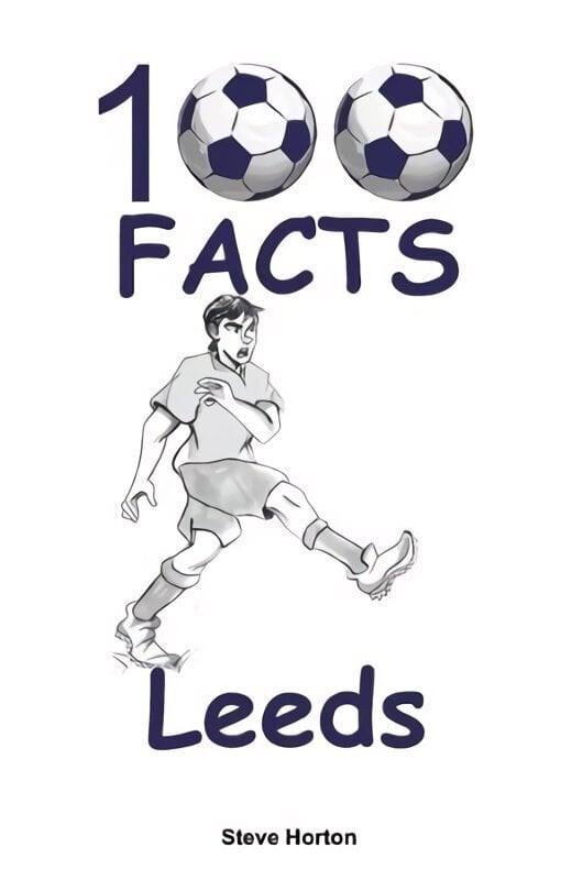100 Facts - Leeds hind ja info | Noortekirjandus | kaup24.ee