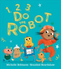 1, 2, 3, Do the Robot hind ja info | Väikelaste raamatud | kaup24.ee