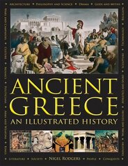 Ancient Greece: An Illustrated History hind ja info | Ajalooraamatud | kaup24.ee