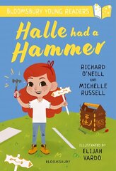 Halle had a Hammer: A Bloomsbury Young Reader: Lime Book Band hind ja info | Noortekirjandus | kaup24.ee