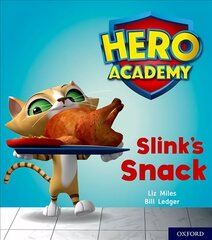 Hero Academy: Oxford Level 2, Red Book Band: Slink's Snack hind ja info | Noortekirjandus | kaup24.ee