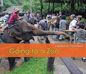 Going to a Zoo цена и информация | Книги для подростков и молодежи | kaup24.ee