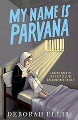 My Name is Parvana 1 hind ja info | Noortekirjandus | kaup24.ee