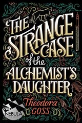 Strange Case of the Alchemist's Daughter Reprint цена и информация | Книги для подростков и молодежи | kaup24.ee