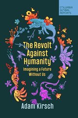 Revolt Against Humanity: Imagining a Future Without Us hind ja info | Ajalooraamatud | kaup24.ee