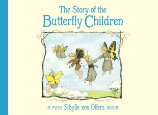 Story of the Butterfly Children: Mini Edition hind ja info | Väikelaste raamatud | kaup24.ee