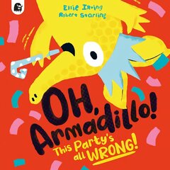 Oh, Armadillo!: This Party's All Wrong! цена и информация | Книги для малышей | kaup24.ee