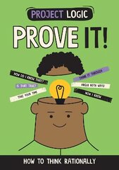 Project Logic: Prove It!: How to Think Rationally hind ja info | Noortekirjandus | kaup24.ee