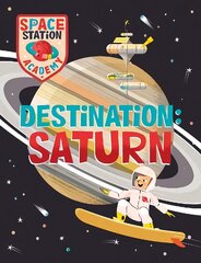 Space Station Academy: Destination: Saturn цена и информация | Книги для подростков и молодежи | kaup24.ee