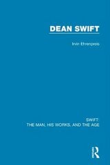 Swift: The Man, his Works, and the Age: Volume Three: Dean Swift цена и информация | Исторические книги | kaup24.ee