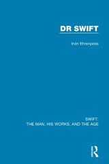 Swift: The Man, his Works, and the Age: Volume Two: Dr Swift цена и информация | Исторические книги | kaup24.ee