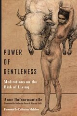Power of Gentleness: Meditations on the Risk of Living hind ja info | Ajalooraamatud | kaup24.ee