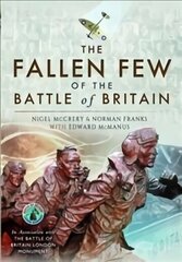 Fallen Few of the Battle of Britain hind ja info | Ajalooraamatud | kaup24.ee