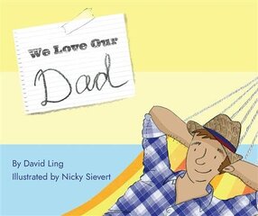 We Love Our Dad hind ja info | Noortekirjandus | kaup24.ee