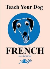 Teach Your Dog French цена и информация | Фантастика, фэнтези | kaup24.ee