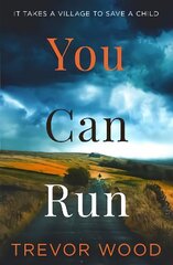 You Can Run: Propulsive, atmospheric standalone thriller hind ja info | Fantaasia, müstika | kaup24.ee